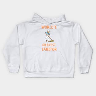 World's okayest janitor funny profession Kids Hoodie